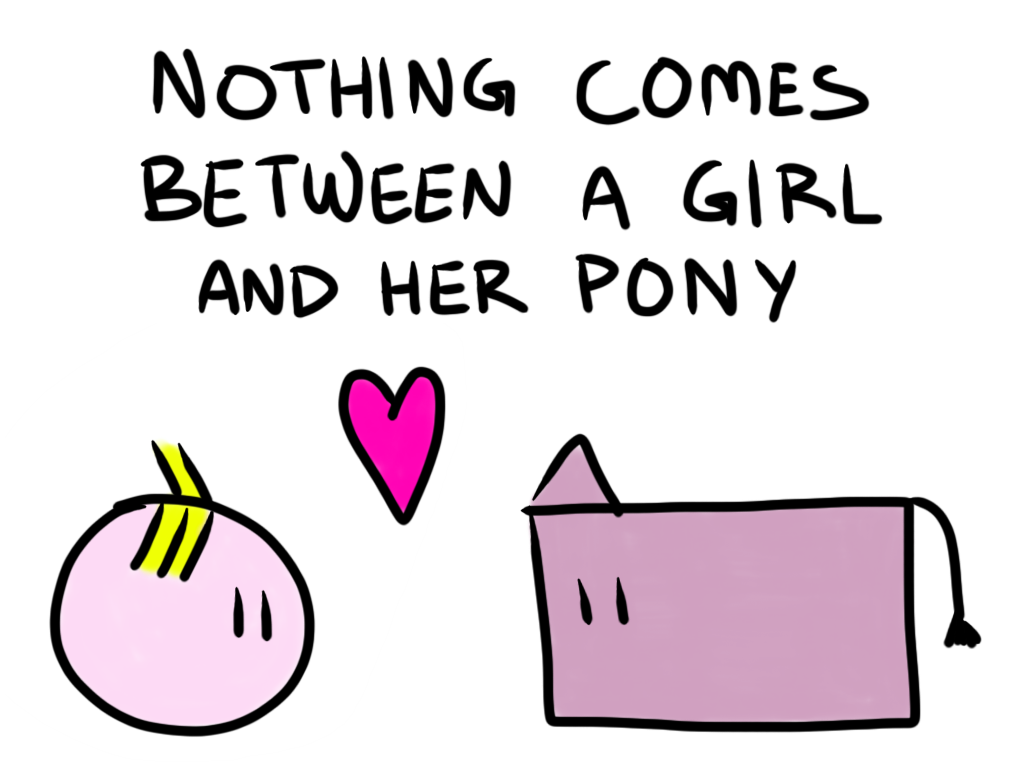 Nothing Comes Between a Girl and Her Pony (2012) by Shy Mukerjee